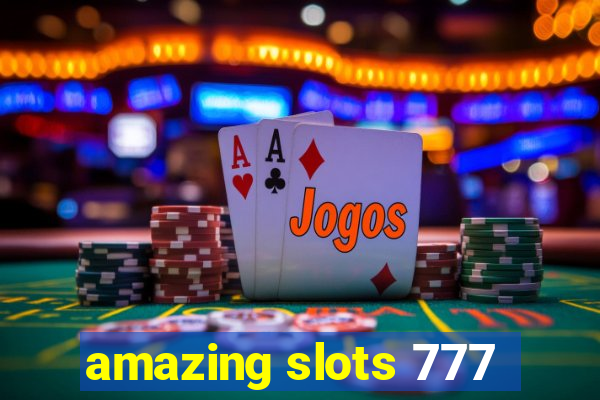 amazing slots 777